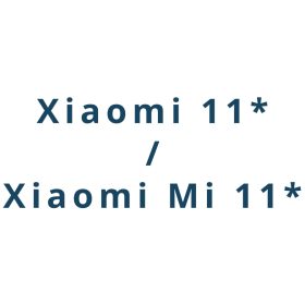 Huse Xiaomi 11*/ Xiaomi Mi 11* Series
